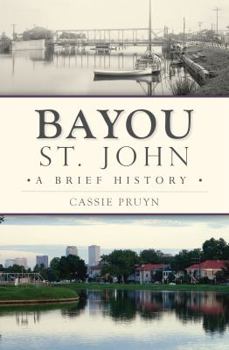 Paperback Bayou St. John: A Brief History Book