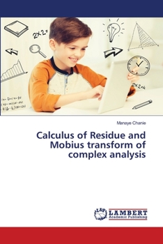 Paperback Calculus of Residue and Mobius transform of complex analysis Book