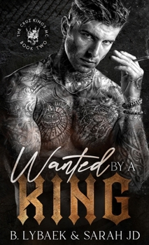 Wanted by a King: A dark MC romance