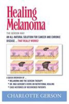 Paperback Healing Melanoma - The Gerson Way Book