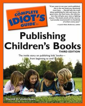 Paperback The Complete Idiot's Guide to Publishing Children's Books Book