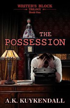 Writer's Block Trilogy: The Possession