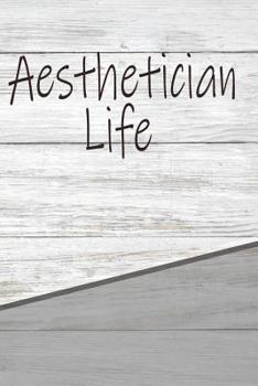 Paperback Aesthetician Life: Personalized Journal, Notebook Lined Pages 120 Pages 6x9 Book