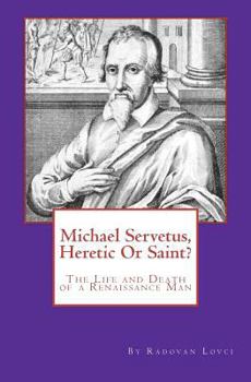 Paperback Michael Servetus, Heretic Or Saint? Book