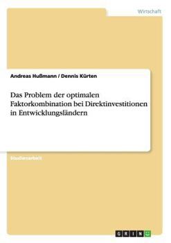 Paperback Das Problem der optimalen Faktorkombination bei Direktinvestitionen in Entwicklungsländern [German] Book