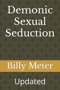 Paperback Demonic Sexual Seduction: Updated Book