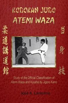 Paperback KODOKAN JUDO ATEMI WAZA (English).: Study of the official classification of Atemi waza and Kyusho of Jigoro Kano Book