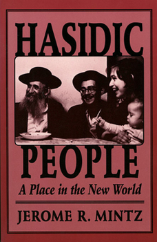 Paperback Hasidic People: A Place in the New World Book