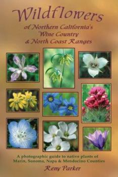 Wildflowers of Northern California's Wine Country & North Coast Ranges