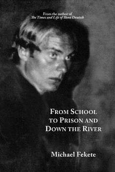 Paperback From School to Prison and Down the River Book