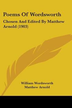 Paperback Poems Of Wordsworth: Chosen And Edited By Matthew Arnold (1903) Book
