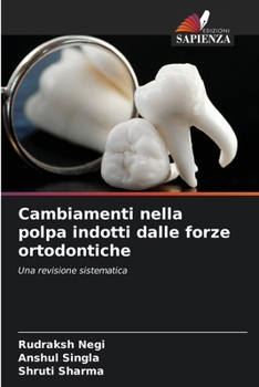 Cambiamenti nella polpa indotti dalle forze ortodontiche