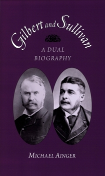 Paperback Gilbert and Sullivan: A Dual Biography Book