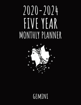 Gemini 2020-2024 Five year Monthly Planner: 60 Months Calendar 5 Year Monthly Calendar with Federal Holidays Agenda Schedule Organizer