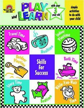 Paperback Play and Learn with Your Three Year Old (Play and Learn (Evan-Moor)) Book