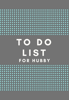 TO DO LIST FOR HUBBY: DOT JOURNAL for you to draft your ideas. KEEP TRACK  OF IMPORTANT THINGS. VERY HANDY SIZE TO POP INTO YOUR HANDBAG AND TAKE WITH ... in this beautiful  TO DO LIST/Notebook
