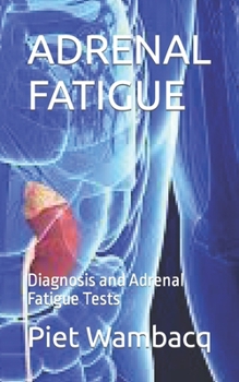 Paperback Adrenal Fatigue: Diagnosis and Adrenal Fatigue Tests Book