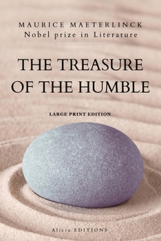 Paperback The Treasure of the Humble: Nobel prize in Literature - Large Print Edition [Large Print] Book