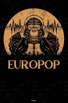 Europop Planner: Gorilla Europop Music Calendar 2020 - 6 x 9 inch 120 pages gift
