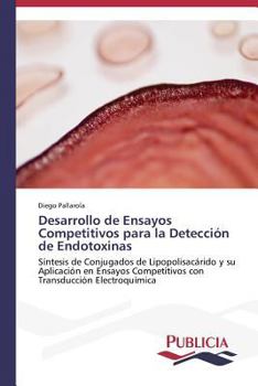 Paperback Desarrollo de Ensayos Competitivos para la Detección de Endotoxinas [Spanish] Book