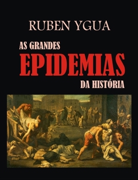 Paperback As Grandes Epidemias Da Hist?ria [Portuguese] Book