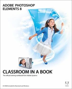 Paperback Adobe Photoshop Elements 8 Classroom in a Book [With CDROM] Book