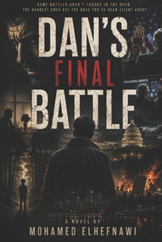 Dan's Final Battle: One Man's War