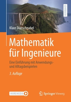 Paperback Mathematik Für Ingenieure: Eine Einführung Mit Anwendungs- Und Alltagsbeispielen [German] Book