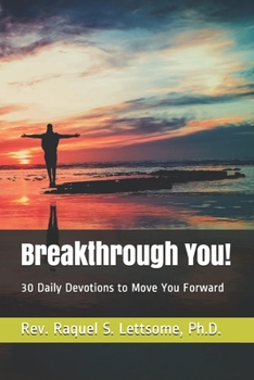 Paperback Breakthrough You!: 30 Daily Devotions to Move You Forward Book