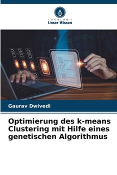 Paperback Optimierung des k-means Clustering mit Hilfe eines genetischen Algorithmus [German] Book