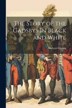Paperback The Story of the Gadsbys In Black and White Book