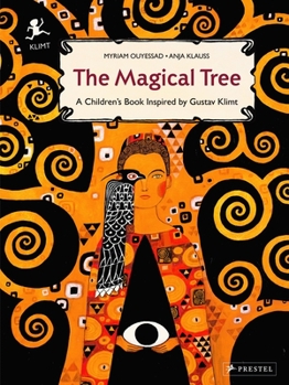 Hardcover The Magical Tree: A Children's Book Inspired by Gustav Klimt Book