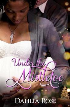 Paperback Under The Mistletoe: Sweet Christmas Surrender & Sealed With a Kiss Book