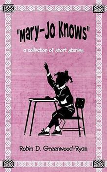 Paperback Mary-Jo Knows: A Collection of Short Stories Book