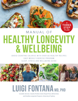 Paperback Manual of Healthy Longevity & Wellbeing: A Three Step Plan Book