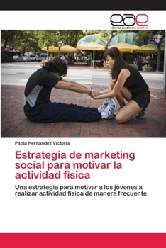 Estrategia de Marketing Social Para Motivar La Actividad Fisica