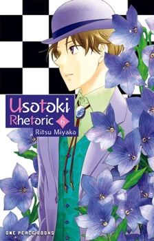 Usotoki Rhetoric Volume 6 (Usotoki Rhetoric Series) - Book #6 of the Usotoki Rhetoric