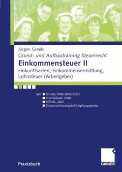 Paperback Einkommensteuer II: Einkunftsarten, Einkommensermittlung, Lohnsteuer (Arbeitgeber) [German] Book