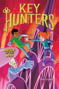 Library Binding Battle of the Bots (Key Hunters #7), Volume 7 Book