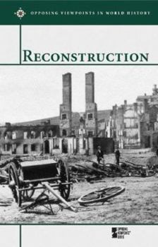 Reconstruction (hardcover edition) (Opposing Viewpoints in World History)