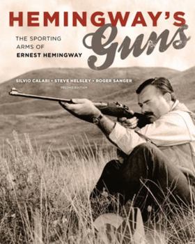 Hardcover Hemingway's Guns: The Sporting Arms of Ernest Hemingway Book