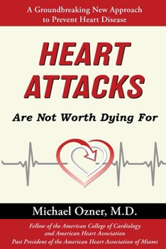 Paperback Heart Attacks Are Not Worth Dying For Book