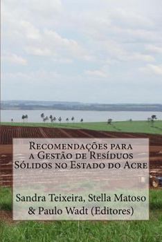 Paperback Recomendações para a Gestão de Resíduos Sólidos no Estado do Acre [Portuguese] Book
