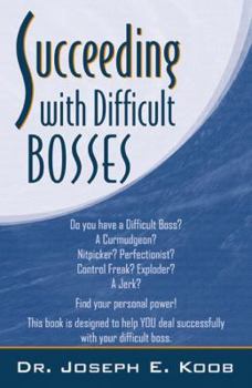 Paperback Succeeding with Difficult Bosses Book