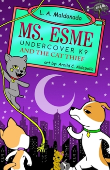 Paperback Ms. Esme Undercover K-9: And The Cat Thief Book