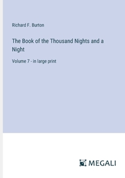 Paperback The Book of the Thousand Nights and a Night: Volume 7 - in large print Book