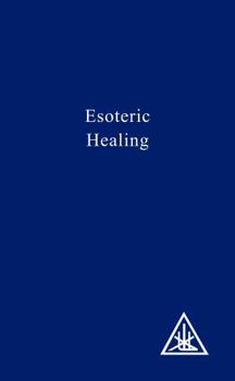 Paperback Esoteric Healing (A Treatise on the Seven Rays) Book