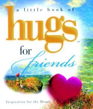 Hardcover A Little Book of Hugs for Friends Book