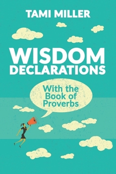 Paperback Wisdom Declarations With the Book of Proverbs Book