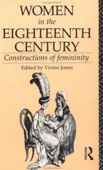 Paperback Women in the Eighteenth Century: Constructions of Femininity Book